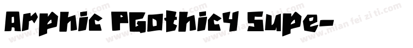 Arphic PGothic4 Supe字体转换